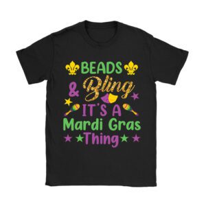 Beads and bling it’s a Mardi Gras thing Carnival Mardi Gras T-Shirt