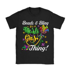 Beads and bling it's a Mardi Gras thing Carnival Mardi Gras T-Shirt