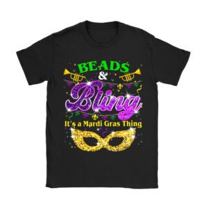 Beads and bling it's a Mardi Gras thing Carnival Mardi Gras T-Shirt