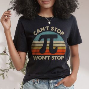 Cant Stop Pi Wont Stop Pi Day Vintage Retro Math Lover T Shirt 1 5