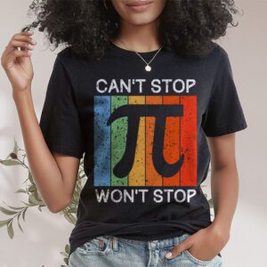 Cant Stop Pi Wont Stop Pi Day Vintage Retro Math Lover T Shirt 1 6
