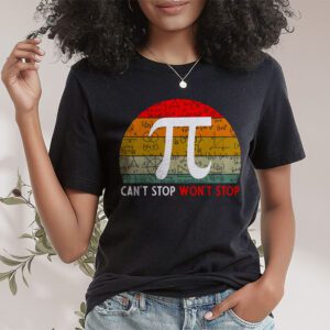 Cant Stop Pi Wont Stop Pi Day Vintage Retro Math Lover T Shirt 1 7