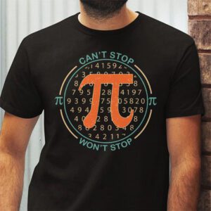 Cant Stop Pi Wont Stop Pi Day Vintage Retro Math Lover T Shirt 2 1