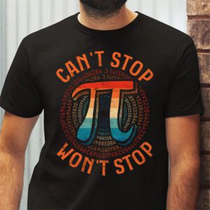 Cant Stop Pi Wont Stop Pi Day Vintage Retro Math Lover T Shirt 2 2