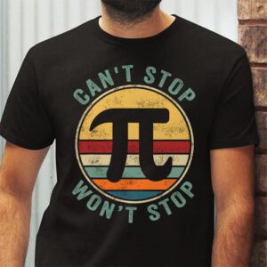 Cant Stop Pi Wont Stop Pi Day Vintage Retro Math Lover T Shirt 2 4