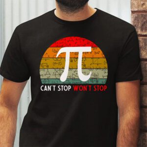 Cant Stop Pi Wont Stop Pi Day Vintage Retro Math Lover T Shirt 2 7