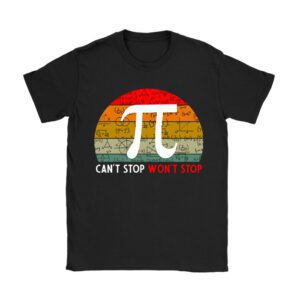 Can't Stop Pi Won't Stop Pi Day Vintage Retro Math Lover T-Shirt