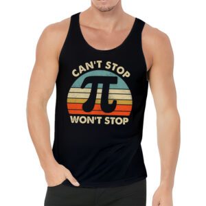 Cant Stop Pi Wont Stop Pi Day Vintage Retro Math Lover Tank Top 3 5