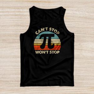 Can’t Stop Pi Won’t Stop Pi Day Vintage Retro Math Lover Tank Top
