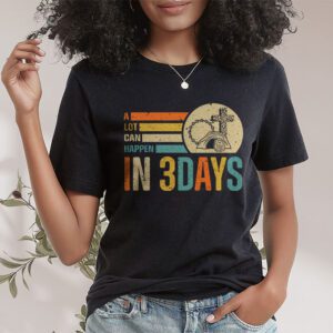 Christian Bible Easter Day A Lot Can Happen In 3 Days T Shirt 1 9