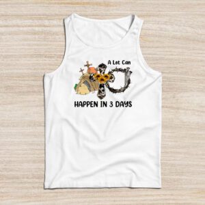 Christian Bible Easter Day A Lot Can Happen In 3 Days Tank Top