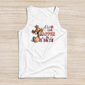 Christian Bible Easter Day A Lot Can Happen In 3 Days Tank Top