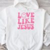 Christian Love Like Jesus Easter Day Womens Girls Kids Hoodie