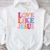 Christian Love Like Jesus Easter Day Womens Girls Kids Hoodie