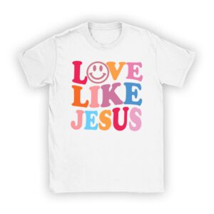 Christian Love Like Jesus Easter Day Womens Girls Kids T-Shirt