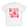 Christian Love Like Jesus Easter Day Womens Girls Kids T-Shirt