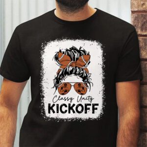 Classy Until Kickoff American Football Lover Game Day T Shirt 2 4