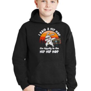 Cute Easter Bunny Shirt I Said A Hip Hop Funny Kids Boys Hoodie 3 3