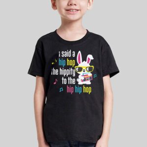 Cute Easter Bunny Shirt I Said A Hip Hop Funny Kids Boys T Shirt 1 9