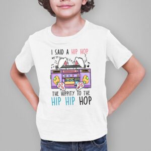 Cute Easter Bunny Shirt I Said A Hip Hop Funny Kids Boys T Shirt 2 7