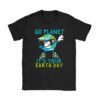 Earth Day Shirt Go Planet It's Your Earth Day Funny T-Shirt