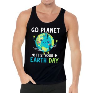 Earth Day Shirt Go Planet Its Your Earth Day Funny Tank Top 3 3