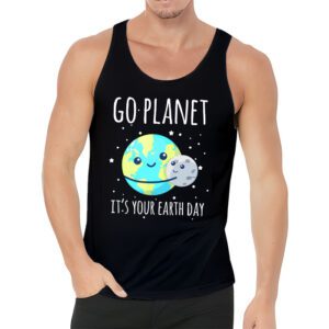 Earth Day Shirt Go Planet Its Your Earth Day Funny Tank Top 3