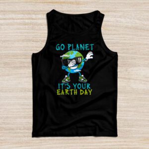 Earth Day Shirt Go Planet It's Your Earth Day Funny Tank Top