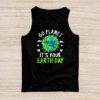 Earth Day Shirt Go Planet It's Your Earth Day Funny Tank Top