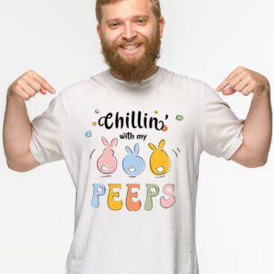 Funny Chillin With My Peeps Easter Bunny Hangin With Peeps T Shirt 2 3