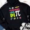 Funny Pi Day Math Teacher Shirt 3.14 Pi Symbol Nerds Women Hoodie