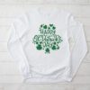 Happy St Patricks Day Longsleeve Tee