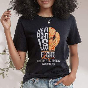 Her Fight My Fight MS Multiple Sclerosis Awareness T Shirt 1 3