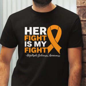 Her Fight My Fight MS Multiple Sclerosis Awareness T Shirt 2 1