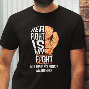 Her Fight My Fight MS Multiple Sclerosis Awareness T Shirt 2 3