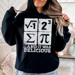 I Ate Some Pie And It Was Delicious I Ate Some Pi Math Hoodie 1 2