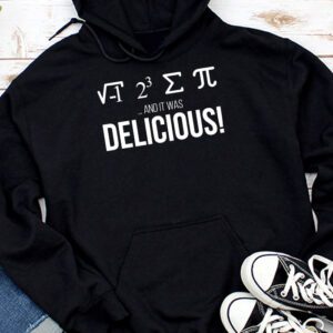 I Ate Some Pie And It Was Delicious - I Ate Some Pi Math Hoodie