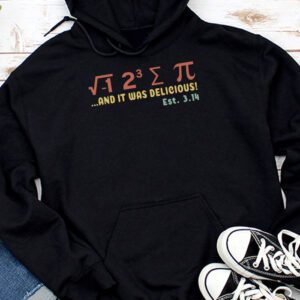I Ate Some Pie And It Was Delicious - I Ate Some Pi Math Hoodie