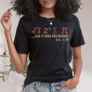 I Ate Some Pie And It Was Delicious I Ate Some Pi Math T Shirt 1