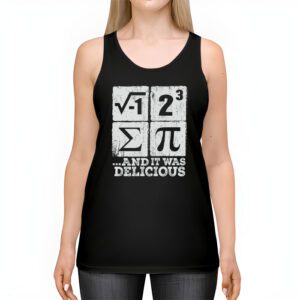 I Ate Some Pie And It Was Delicious I Ate Some Pi Math Tank Top 2 2