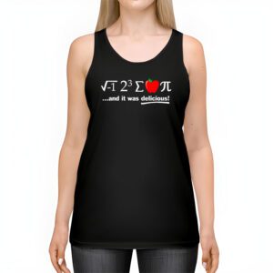 I Ate Some Pie And It Was Delicious I Ate Some Pi Math Tank Top 2 3