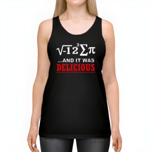 I Ate Some Pie And It Was Delicious I Ate Some Pi Math Tank Top 2 4