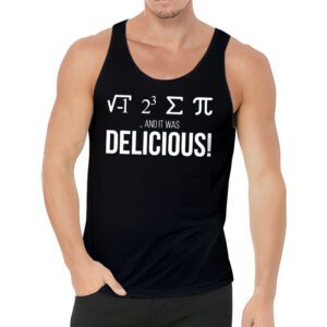 I Ate Some Pie And It Was Delicious I Ate Some Pi Math Tank Top 3 1