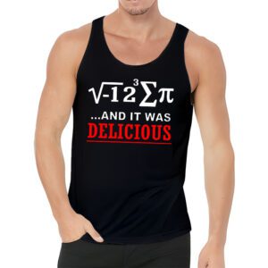 I Ate Some Pie And It Was Delicious I Ate Some Pi Math Tank Top 3 4