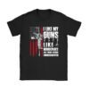I Like My Guns Like Democrats Like Their Voters Undocumented T-Shirt