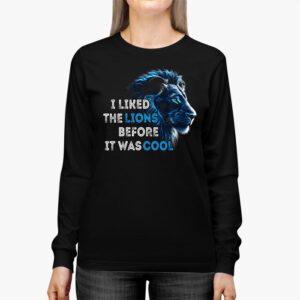 I Liked The Lions Before It Was Cool Longsleeve Tee 2