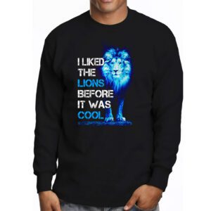 I Liked The Lions Before It Was Cool Longsleeve Tee 3 2