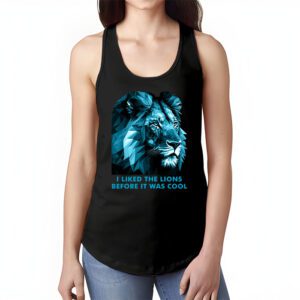 I Liked The Lions Before It Was Cool Tank Top 1 4