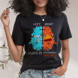 I Love Pi Did Someone Say Pie Math Teacher Women Men Kids T Shirt 1 2
