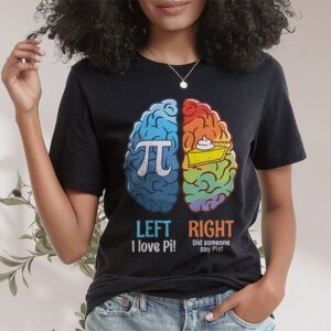 I Love Pi Did Someone Say Pie Math Teacher Women Men Kids T Shirt 1 4